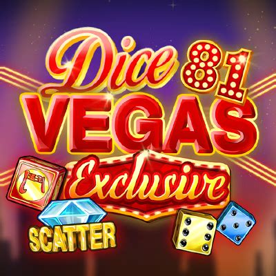 dice vegas 81|DICE 81 .